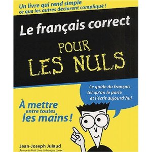 Le Français correct pour les Nuls de Jean-Joseph Julaud