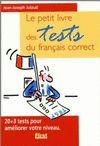 Le Petit Livre des tests du français correct
