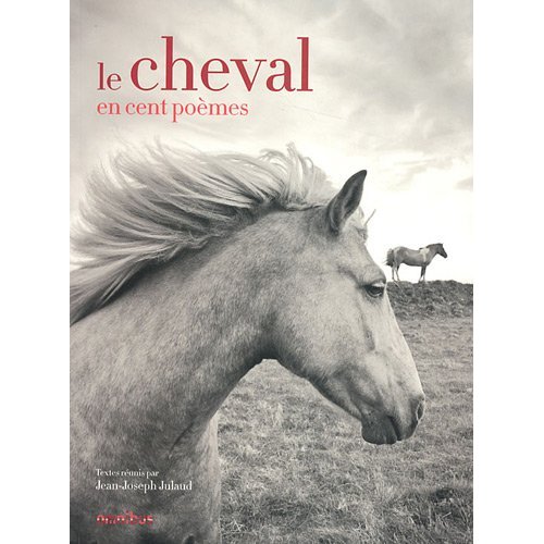 Le Cheval en cent poèmes